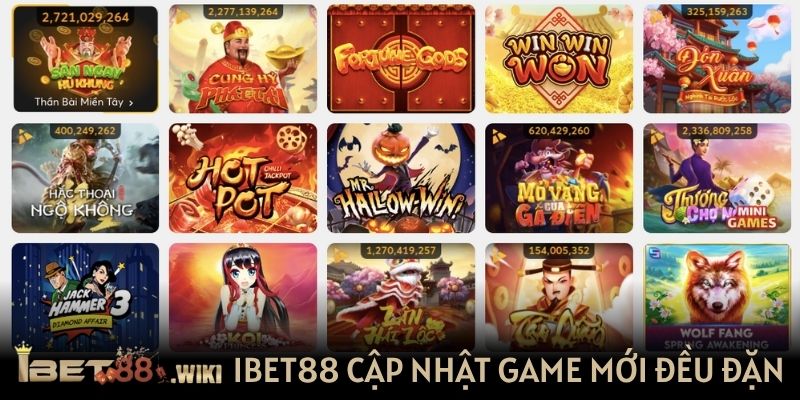 IBET88 cập nhật game mới đều đặn