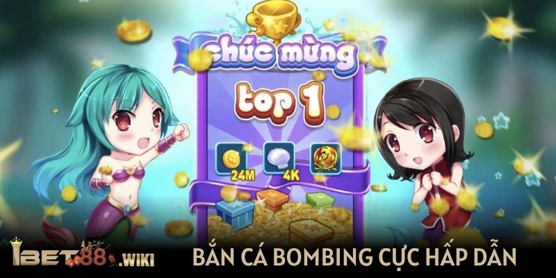 Bắn cá Bombing cực hấp dẫn