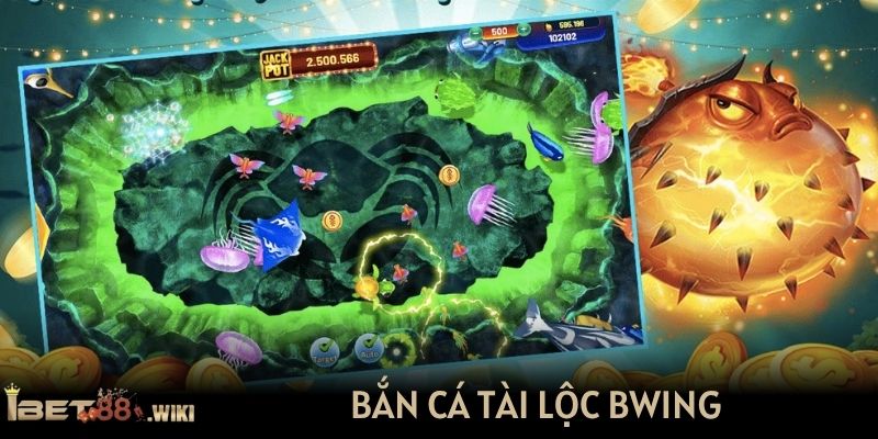 Bắn cá tài lộc BWING