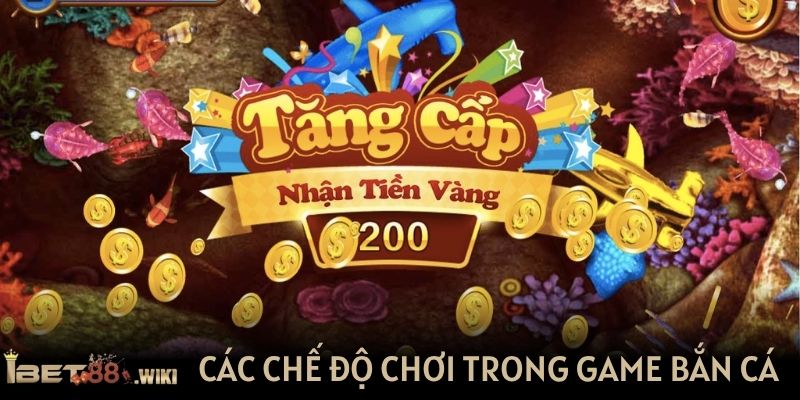 Các chế độ chơi trong game bắn cá