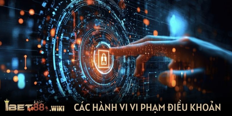Các hành vi vi phạm điều khoản