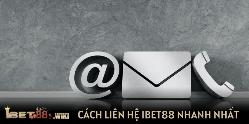 Cách liên hệ IBET88 nhanh nhất