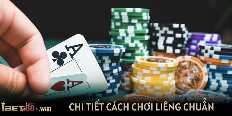 Chi tiết cách chơi liêng chuẩn