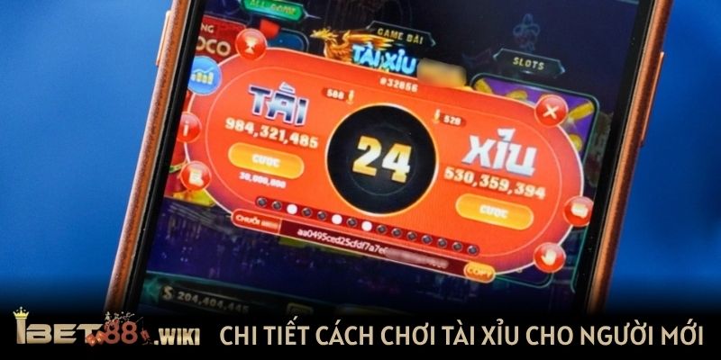 Chi tiết cách chơi tài xỉu cho người mới