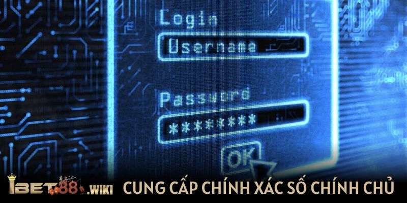 Cung cấp chính xác số chính chủ
