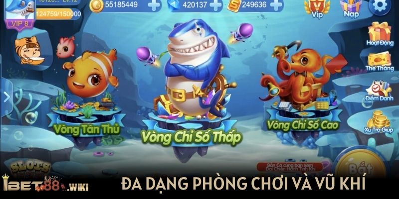 Đa dạng phòng chơi và vũ khí