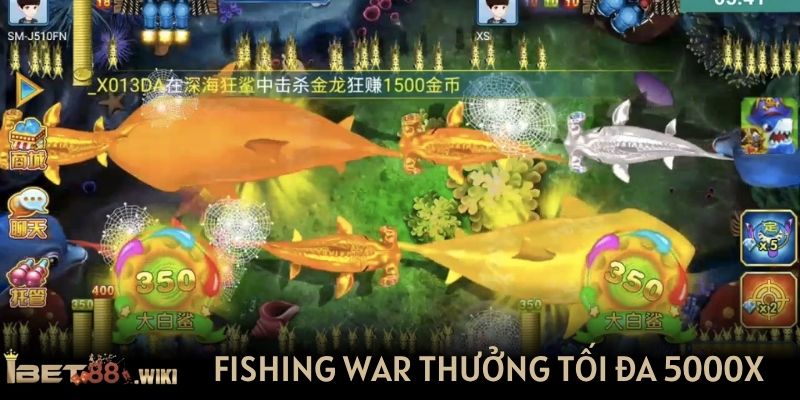 Fishing war thưởng tối đa 5000x