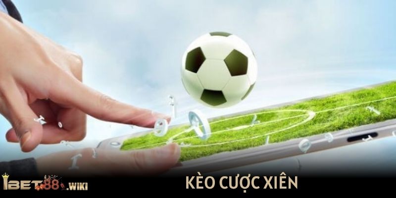 Kèo cược xiên