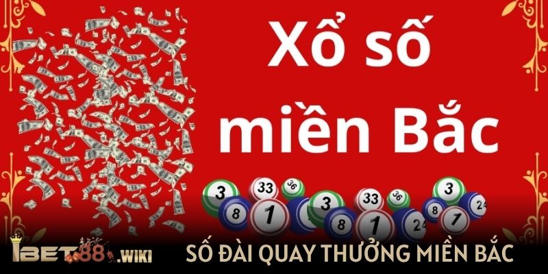 Số lượng đài quay thưởng miền Bắc chỉ với 1 đài duy nhất