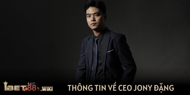 Thông tin về CEO Jony Đặng