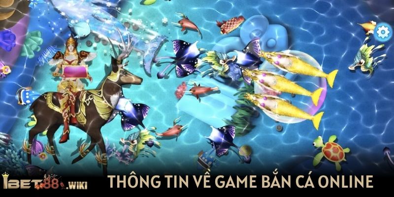 Thông tin về game bắn cá online