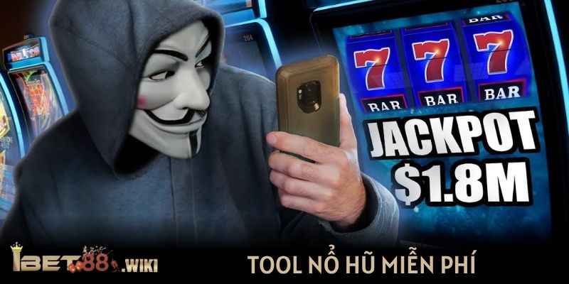 Tool nổ hũ miễn phí