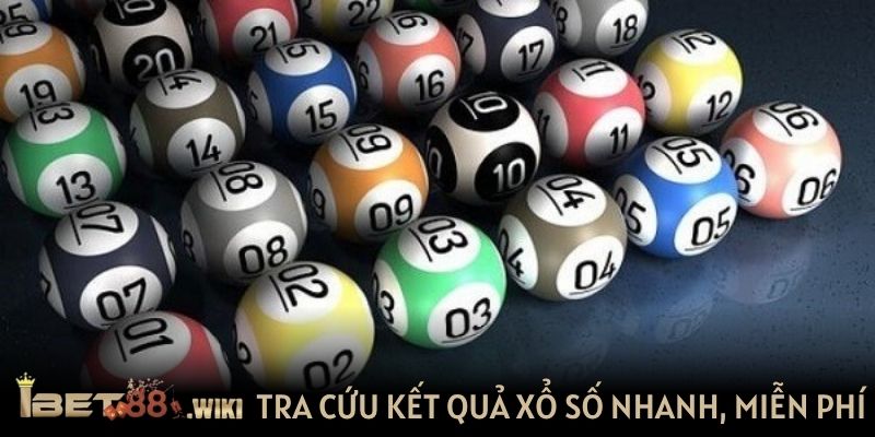 Tra cứu kết quả xổ số nhanh, miễn phí tại IBET88