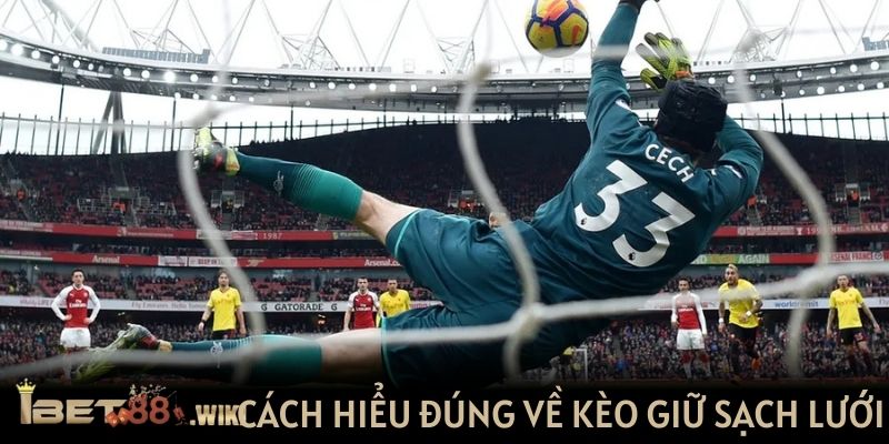 Cách hiểu đúng về kèo giữ sạch lưới