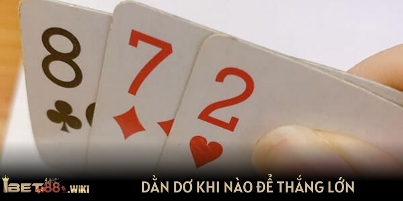 Dằn dơ khi nào để thắng lớn