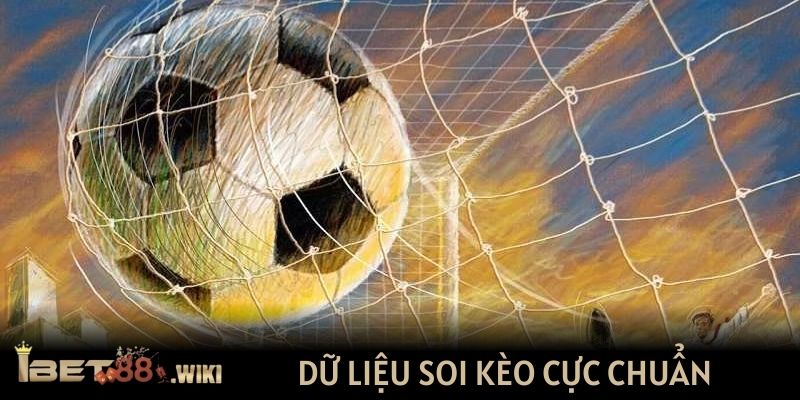 Dữ liệu soi kèo cực chuẩn