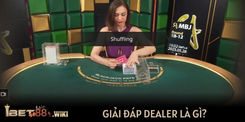 Giải đáp Dealer là gì trong trò chơi trực tuyến