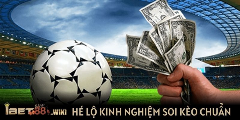 Hé lộ kinh nghiệm soi kèo chuẩn