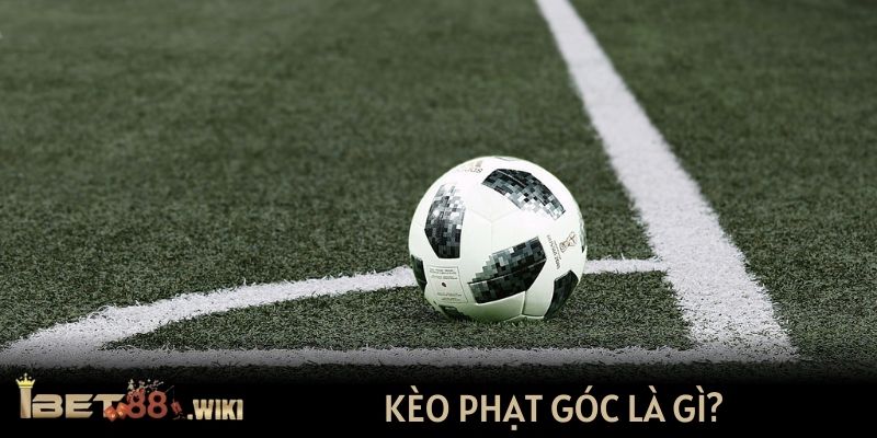 Kèo phạt góc là gì?