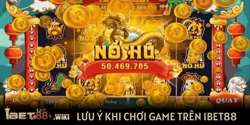 Lưu ý để chơi game Slot trên Ibet88 dễ thắng lớn
