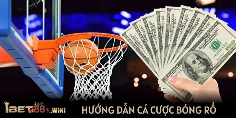 Hướng dẫn cá cược bóng rổ