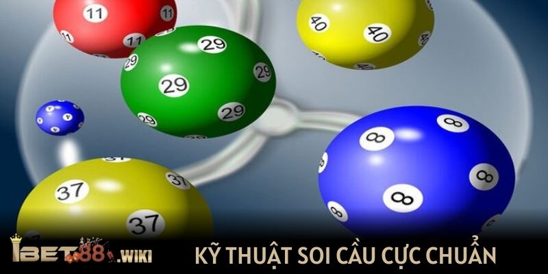 Kỹ thuật soi cầu cực chuẩn